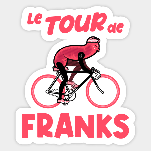 Le Tour de FRANKS Sticker by GiMETZCO!